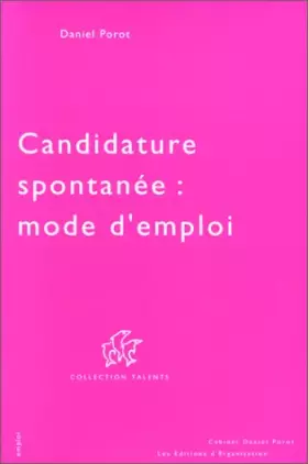 Couverture du produit · Candidature spontanée : mode d'emploi