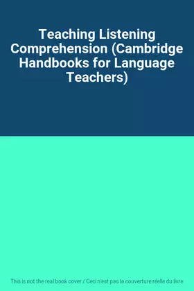 Couverture du produit · Teaching Listening Comprehension (Cambridge Handbooks for Language Teachers)