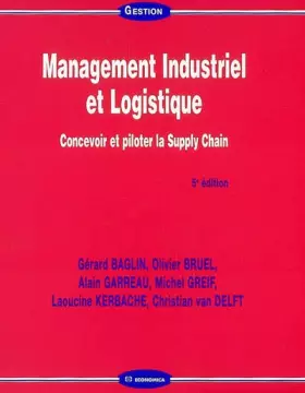 Couverture du produit · Management Industriel et Logistique : Concevoir et piloter la Supply Chain
