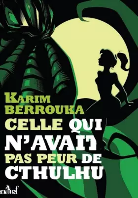 Couverture du produit · Celle qui n'avait pas peur de Cthulhu