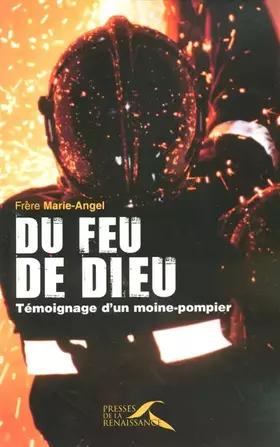 Couverture du produit · Du feu de Dieu : Témoignage d'un moine-pompier