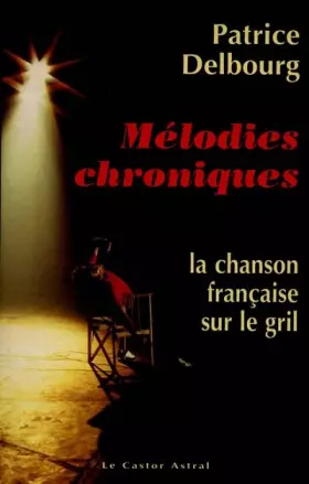 Couverture du produit · Mélodies chroniques - la chanson française sur le gril
