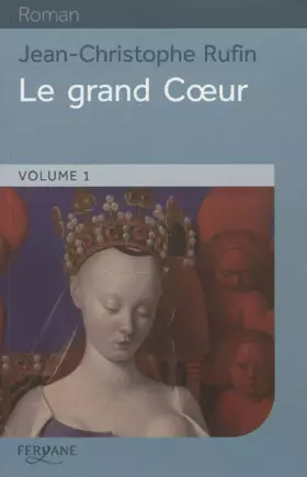 Couverture du produit · Le grand Coeur : Volume 1