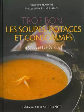 Couverture du produit · Trop bon les soupes, potages et consommés