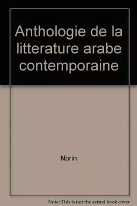 Couverture du produit · ANTHOLOGIE DE LA LITTERATURE ARABE CONTEMPORAINE