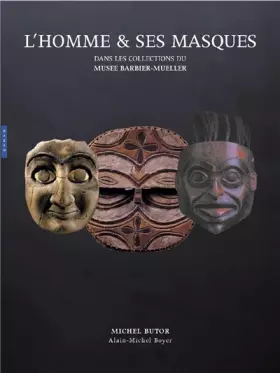 Couverture du produit · L'homme & ses masques : Chefs-d'oeuvre des musées Barbier-Mueller, Genève et Barcelone