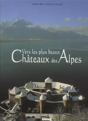 Couverture du produit · Vers les plus beaux châteaux des Alpes