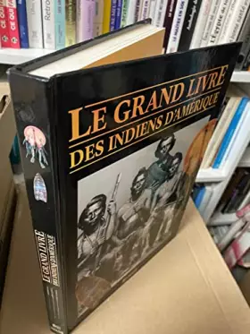 Couverture du produit · Le grand livre des indiens d'Amérique