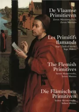 Couverture du produit · Primitifs Flamands: Seven Masterworks, Seven Masters