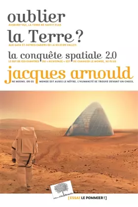 Couverture du produit · Oublier la Terre ?: La conquête spatiale 2.0