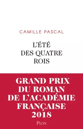 Couverture du produit · L'Été des quatre rois - Grand Prix de l'Académie Française 2018