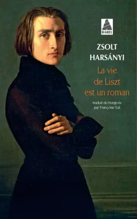 Couverture du produit · La vie de Liszt est un roman