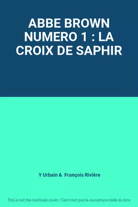 Couverture du produit · ABBE BROWN NUMERO 1 : LA CROIX DE SAPHIR