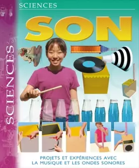 Couverture du produit · Son - Projets et expériences avec la musique et les ondes sonores