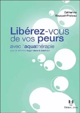 Couverture du produit · Libérez-vous de vos peurs grâce à l'aquathérapie