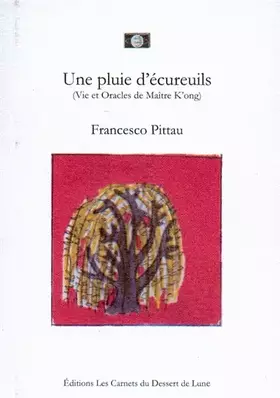 Couverture du produit · Une Pluie D'Ecureuils : Vie Et Oracle De Maitre K'Ong