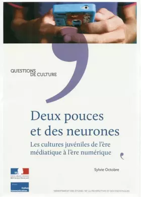 Couverture du produit · Deux pouces et des neurones - Les cultures juvéniles à l'ère numérique