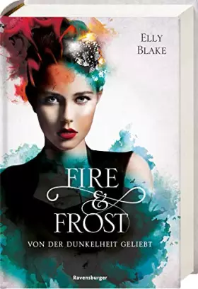 Couverture du produit · Fire & Frost, Band 3: Von der Dunkelheit geliebt