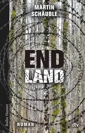 Couverture du produit · Endland: Ausgezeichnet mit dem Leipziger Lesekompass 2018 (Reihe Hanser)