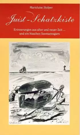 Couverture du produit · Juist - Schatzkiste. Erinnerungen aus alter und neuer Zeit ... und ein bisschen Seemannsgarn