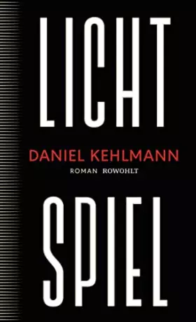 Couverture du produit · Lichtspiel: Roman | „Ein Geniestreich von einem Roman, ein Buch, das bleiben wird.“ ARD Druckfrisch