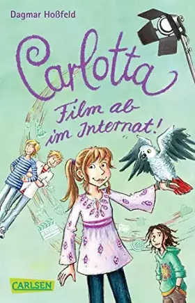 Couverture du produit · Carlotta 03: Film ab im Internat!