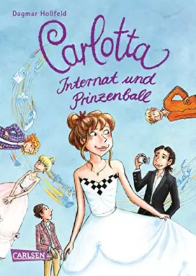 Couverture du produit · Carlotta 04: Internat und Prinzenball