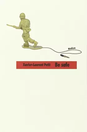 Couverture du produit · Be safe de Xavier-Laurent Petit (4 septembre 2007) Poche