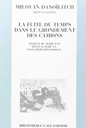 Couverture du produit · La Fuite du temps dans le grondement des camions