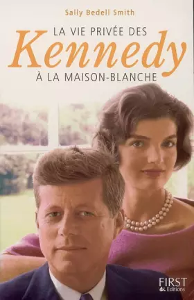 Couverture du produit · La vie privée des Kennedy à la Maison Blanche