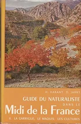 Couverture du produit · Guide du naturaliste dans le Midi de la France : tome 1: La mer -Le littoral, tome 2: La garrigue, le maquis, les cultures