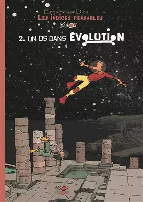 Couverture du produit · Les indices-pensables : Tome 2, Un os dans évolution