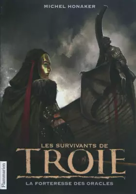 Couverture du produit · Les Survivants de Troie, Tome 2 : La forteresse des oracles