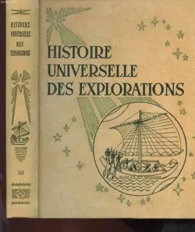 Couverture du produit · HISTOIRE UNIVERSELLE DES EXPLORATIONS TOME 3 - LE TEMPS DES GRANDS VOILIERS