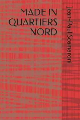 Couverture du produit · MADE IN QUARTIERS NORD (French Edition)