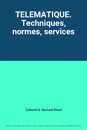 Couverture du produit · TELEMATIQUE. Techniques, normes, services