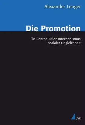 Couverture du produit · Die Promotion: Ein Reproduktionsmechanismus sozialer Ungleichheit (Analyse und Forschung)