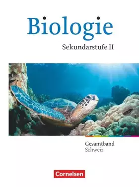 Couverture du produit · Biologie Oberstufe - Schweiz - Gesamtband Oberstufe: Schülerbuch