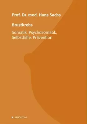 Couverture du produit · Brustkrebs - Somatik, Psychosomatik, Selbsthilfe, Prävention