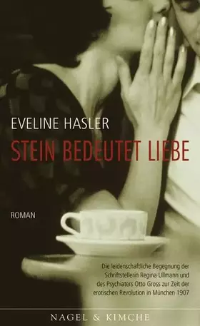 Couverture du produit · Stein bedeutet Liebe. Regina Ullmann und Otto Gross