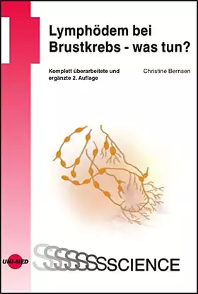 Couverture du produit · Lymphödem bei Brustkrebs - was tun?: Ein Ratgeber für Patientinnen, Angehörige und andere Interessierte (UNI-MED Science)