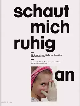 Couverture du produit · Schaut mich ruhig an: Wie brandverletzte Kinder und Jugendliche ihr Leben meistern