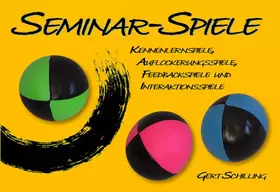 Couverture du produit · Seminar-Spiele: Kennenlernspiele, Auflockerungsspiele, Feedbackspiele und Interaktionsspiele