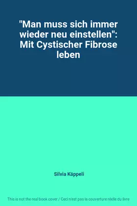 Couverture du produit · "Man muss sich immer wieder neu einstellen": Mit Cystischer Fibrose leben