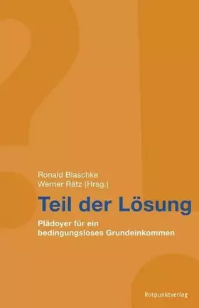 Couverture du produit · Teil der Lösung: Plädoyer für ein bedingungsloses Grundeinkommen