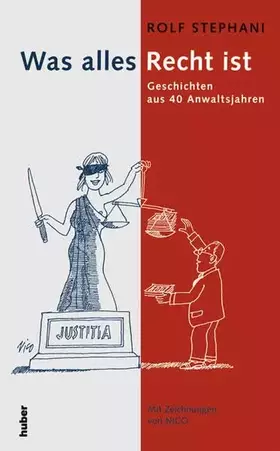 Couverture du produit · Was alles Recht ist. Mit Zeichnungen von NICO.: Geschichten aus 40 Anwaltsjahren