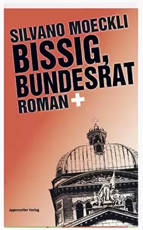 Couverture du produit · Bissig, Bundesrat: Roman