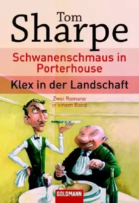 Couverture du produit · Schwanenschmaus in Porterhouse /Klex in der Landschaft: Zwei Romane in einem Band (Taschenbuch Aktionstitel)