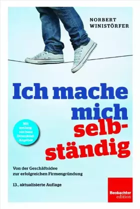 Couverture du produit · Ich mache mich selbständig: Von der Geschäftsidee zur erfolgreichen Firmengründung