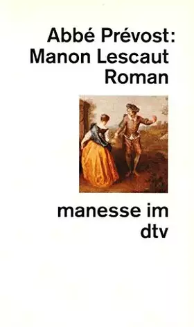 Couverture du produit · Manon Lescaut Roman: Aus dem Französischen übers. u. Nachw. v. Josef Hofmiller – Mit 75 Illustrationen nach Tony Johannot (mane